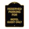Signmission Parking Reserved for Motel Guest Only, Black & Gold Aluminum Sign, 18" x 24", BG-1824-23382 A-DES-BG-1824-23382 - alternate 1